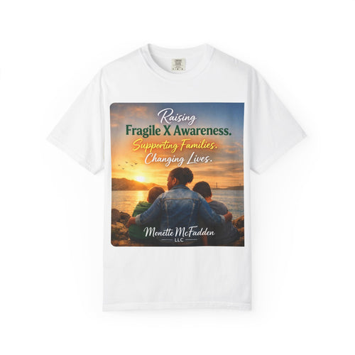 Copy of T-Shirt — "Raising Fragile X Awareness: Supporting Families, Changing Lives" Awareness Tee - Monette McFadden LLC